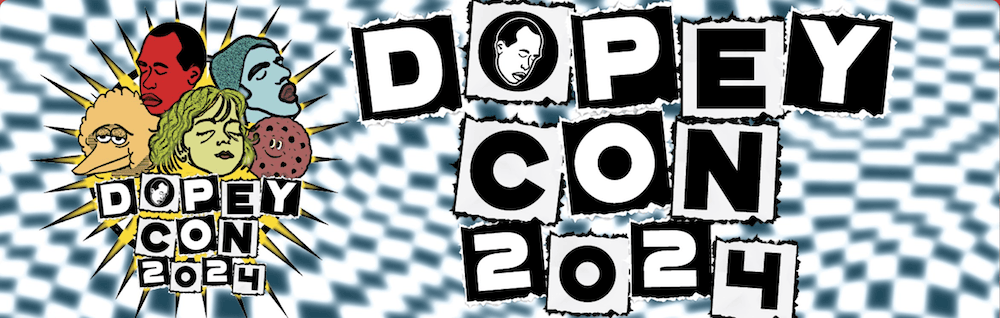 DopeyCon IV – Oct 5th, 2024
